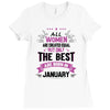 All Women Created Equal But The Best Born In January Ladies Fitted T-Shirt