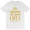 queens are born in 1971 T-Shirt