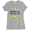 chicks all over me Ladies Fitted T-Shirt