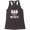 dad aka mr fix it Racerback Tank