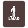 lmao laughing my ass Mousepad
