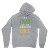 i'm so vegan i don't even call my boyfriend honey Unisex Hoodie