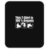 this t shirt is 100% organic Mousepad