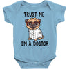 trust me i'm a dogtor Baby Bodysuit