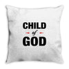 Child of God Throw Pillow