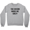 The Ocean Made Me Salty Crewneck Sweatshirt