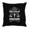 I Am One Blessed Godfather Throw Pillow