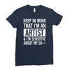 keep in mind that im an artist Ladies Fitted T-Shirt