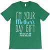 I'm Your Mother's Day Gift Dad Says You're Welcome Boy T-Shirt