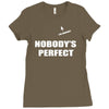 nobody's perfect  i'm nobody Ladies Fitted T-Shirt