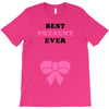 Best Present Ever T-Shirt