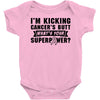 I Am Kicking Cancers Butt Whats Your Superpower? Baby Onesie