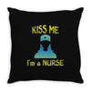 kiss a nurse Throw Pillow