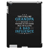 They Call Me Grandpa Because Partner in the Crime Makes Me Sound Like iPad 3 and 4 Case