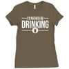 i'd rather be drinking Ladies Fitted T-Shirt