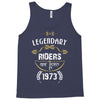legendary riders are born in 1973 Tank Top