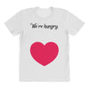 We're Hungry with Heart All Over Women's T-shirt