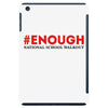 enough national school walkout iPad Mini