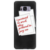 i pretend to work they pretend to pay me Samsung Galaxy S8 Plus
