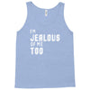 i'm jealous of me too Tank Top