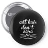 cat hair don't care cute crazy cat Pin-back button