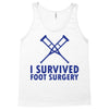 I Survived Foot Surgery Tank Top