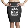 Life Is Better Around The Campfire Pencil Skirts
