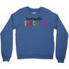 Kindergarten Teacher Crewneck Sweatshirt