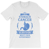 I am a Stomach Tumor Survivor - What's Your Superpower? T-Shirt
