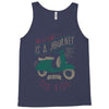 life is a journey, enjoy the ride Tank Top