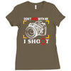 don't mess with me i shoot Ladies Fitted T-Shirt