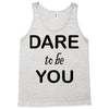 dare to be you Tank Top