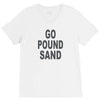 go pound sand V-Neck Tee