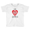 IM LOVE GAMES Toddler T-shirt