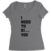 i Need To Kı You Women's Triblend Scoop T-shirt