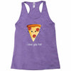 i love pizza! Racerback Tank