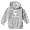 is it wine oclock yet Youth Hoodie