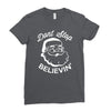 don't stop believing Ladies Fitted T-Shirt