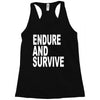 endure survive Racerback Tank