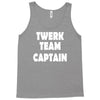 twerk team captain   funny Tank Top