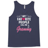 My Favorite People Call Me Grammy Tank Top