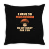 i have so mushroom for you Throw Pillow
