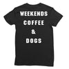 weekends coffe and dogs white back Ladies Fitted T-Shirt
