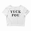 Yuck Fou Crop Top