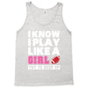 I Know I Play Like A Girl Try To Keep Up Tank Top