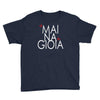 mai na gioia Youth Tee