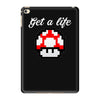 get a life iPad Mini 4