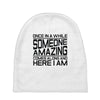once in a while someone amazing comes along Baby Beanies