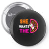 She Wants The D - Dunkin Donuts Pin-back button