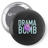 drama bomb Pin-back button